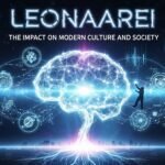 Leonaarei: The Impact on Modern Culture and Society